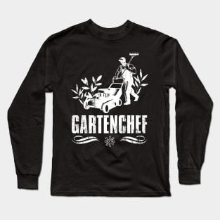 Gartenchef Hobby Gärtner Gartenarbeit Long Sleeve T-Shirt